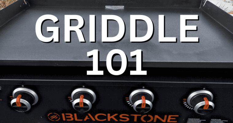 Blackstone Griddle 101: What They Don’t Tell You