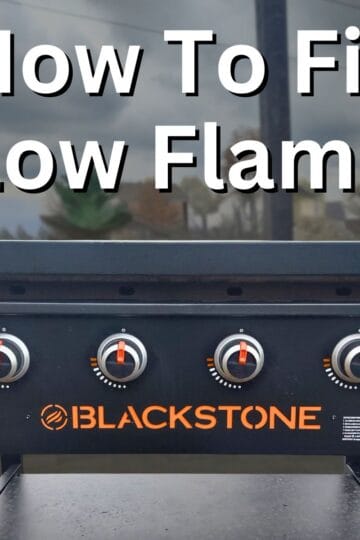 a blackstone griddle with text above it saying "how to fix low flame"